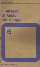 I miracoli di Gesu' ieri e oggi. | Immagine Gallery 4