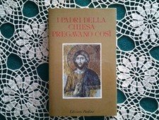 I Padri della Chiesa pregavano cosi'.