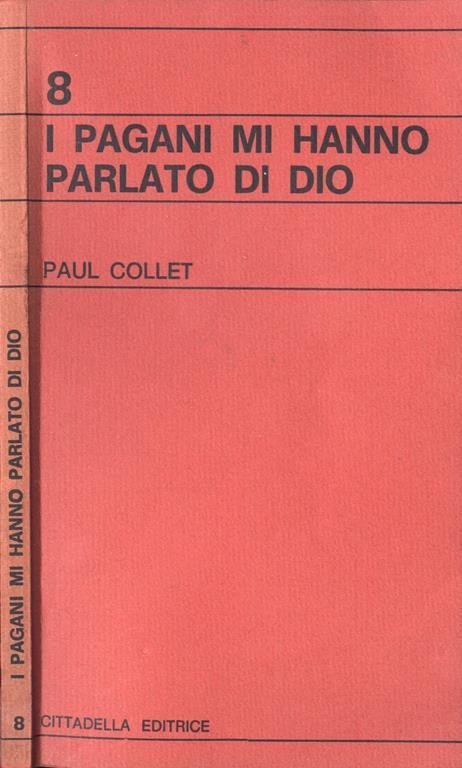 I pagani mi hanno parlato di Dio.