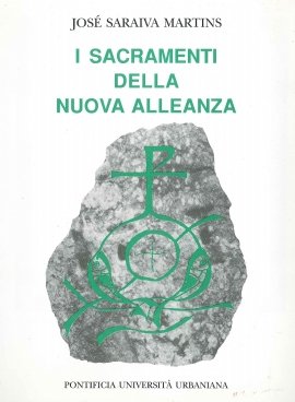 I sacramenti della nuova alleanza.