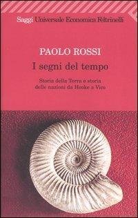 I segni del tempo. Storia della Terra e storia delle …