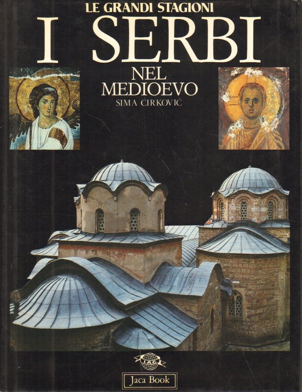 I Serbi nel medioevo.