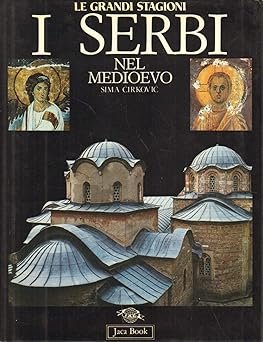 I Serbi nel medioevo.