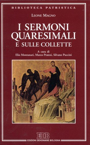 I sermoni quaresimali e sulle collette. Leone Magno: Sermoni 3 …