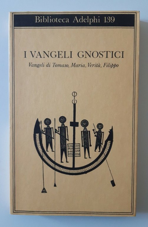I Vangeli gnostici. Vangeli di Tomaso, Maria, Verità, Filippo