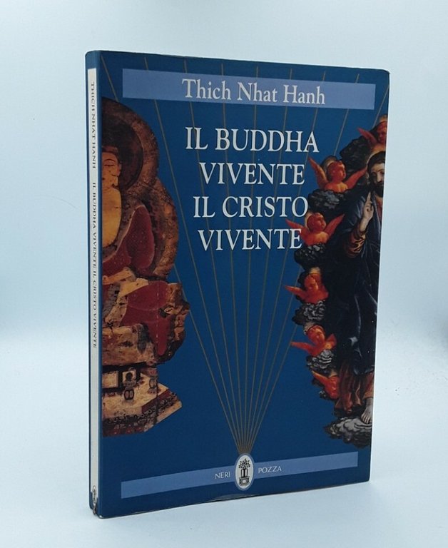 Il Buddha vivente il Cristo vivente.