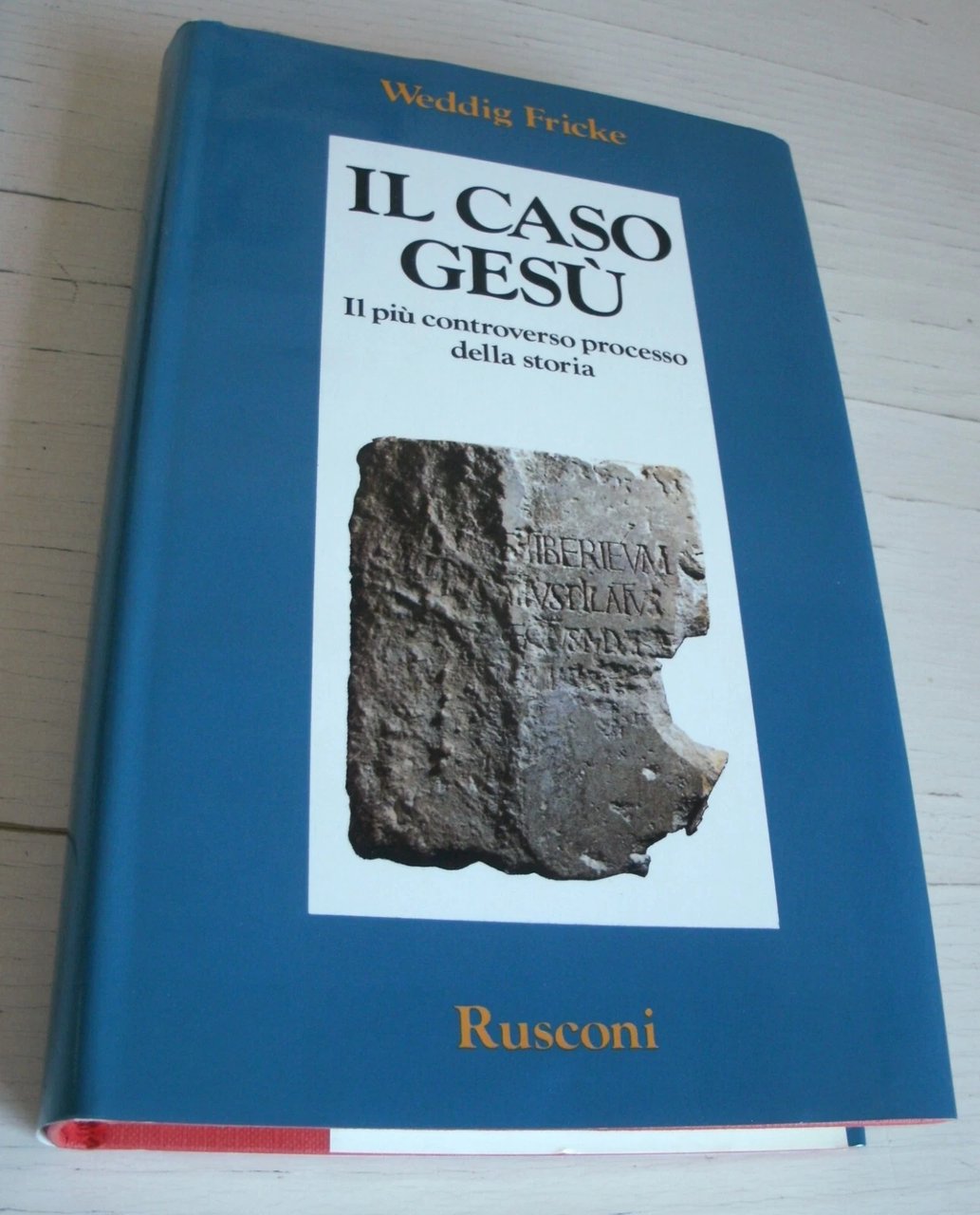Il caso Gesù. Il più controverso processo della storia.