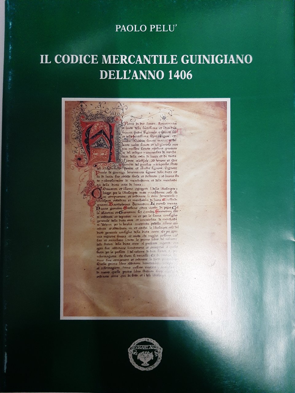 Il Codice mercantile guinigiano dell'anno 1406