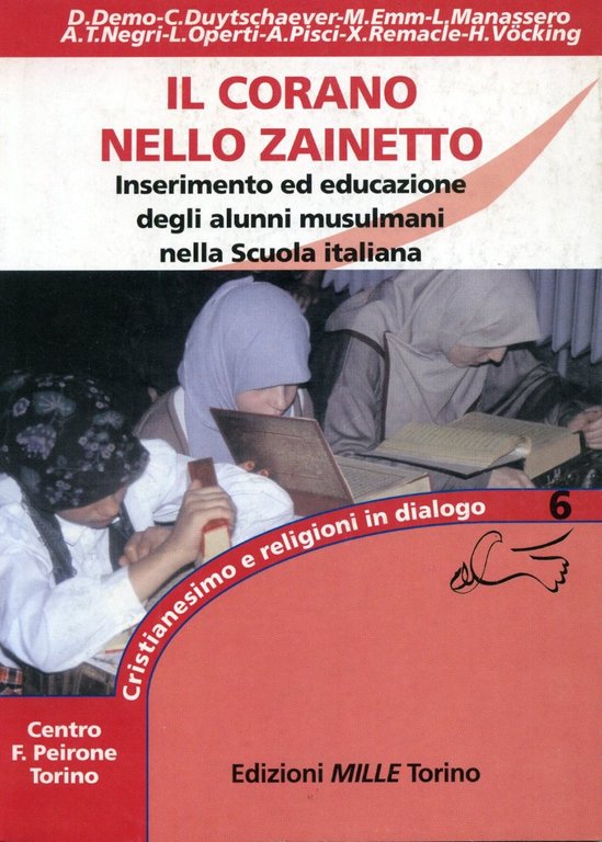 Il Corano nello zainetto. Inserimento ed educazione degli alunni musulmani …
