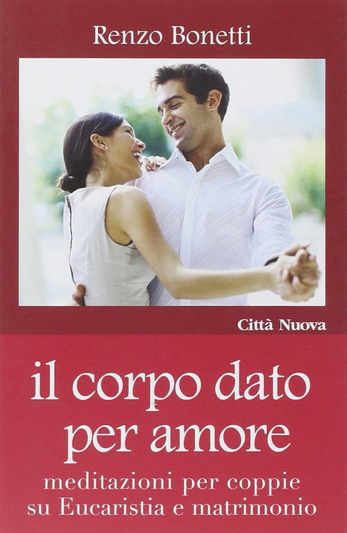 Il corpo dato per amore. Meditazioni per coppie su Eucaristia … | Immagine Gallery 1
