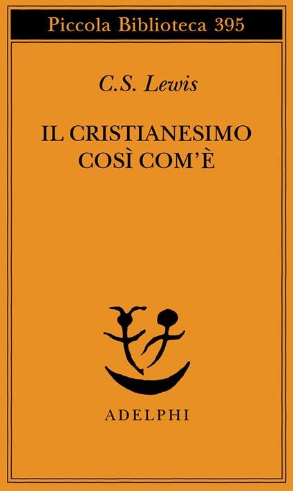 Il Cristianesimo così com'è.