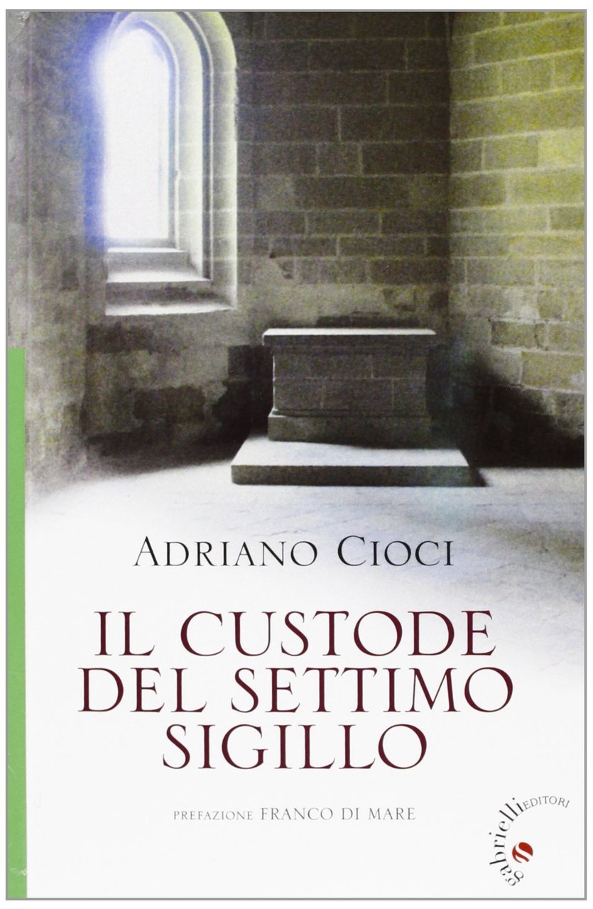 Il custode del settimo sigillo. Prefazione di Franco di Mare