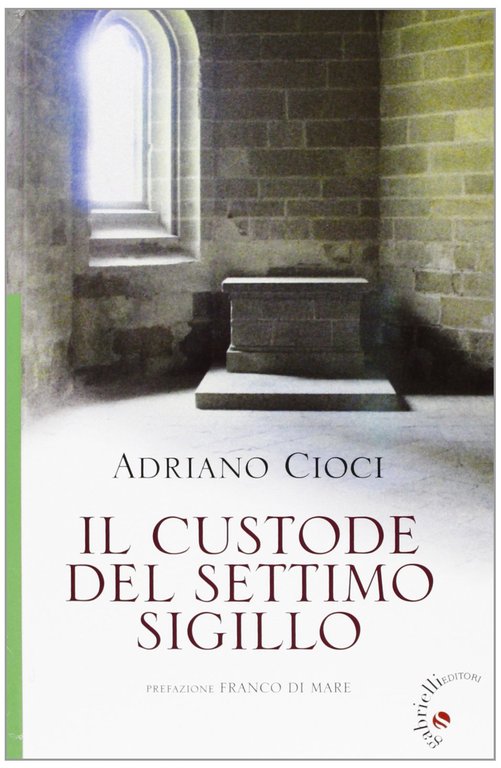 Il custode del settimo sigillo. Prefazione di Franco di Mare