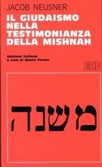 Il Giudaismo nella testimonianza della Mishnah. Edizione italiana a cura … | Immagine Gallery 3