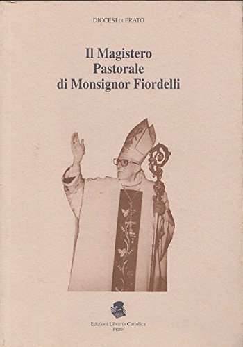 Il Magistero Pastorale di Monsignor Fiordelli.