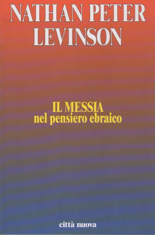 Il Messia nel pensiero ebraico.