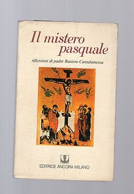 Il mistero pasquale.