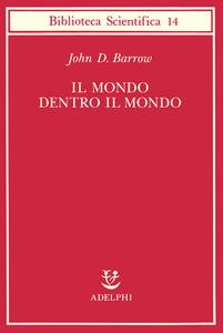 Il mondo dentro il mondo.