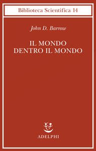 Il mondo dentro il mondo.