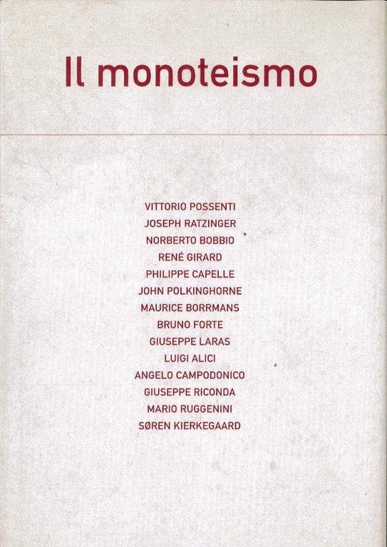 Il monoteismo.