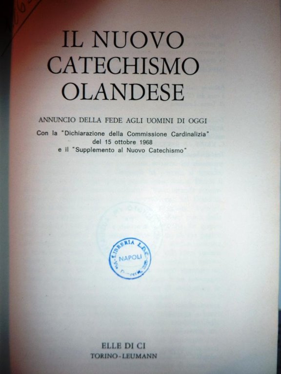 Il nuovo Catechismo olandese : annuncio della fede agli uomini …