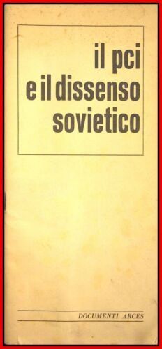 Il PCI e il dissenso sovietico.