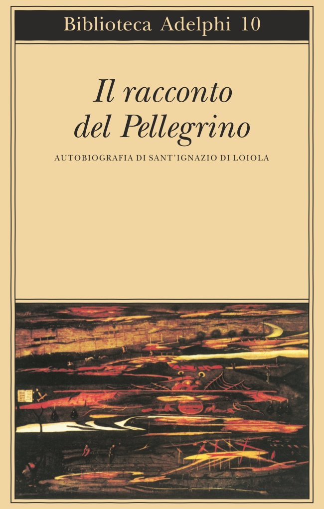 Il racconto del Pellegrino. Autobiografia di Sant'Ignazio di Loyola | Immagine principale