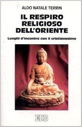 Il respiro religioso dell'oriente.