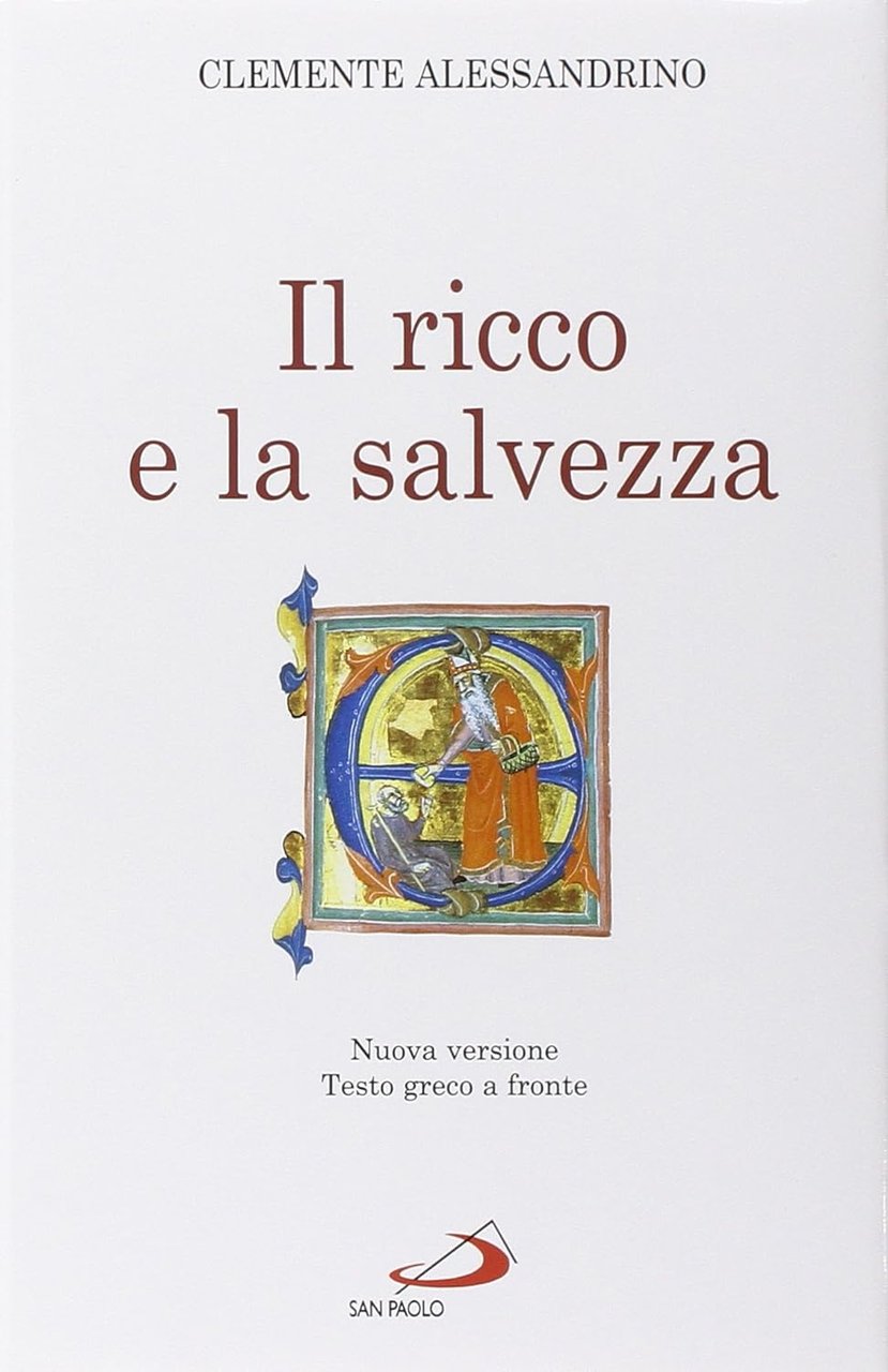 Il ricco e la salvezza. Quis dives salvetur?. Nuova versione. …
