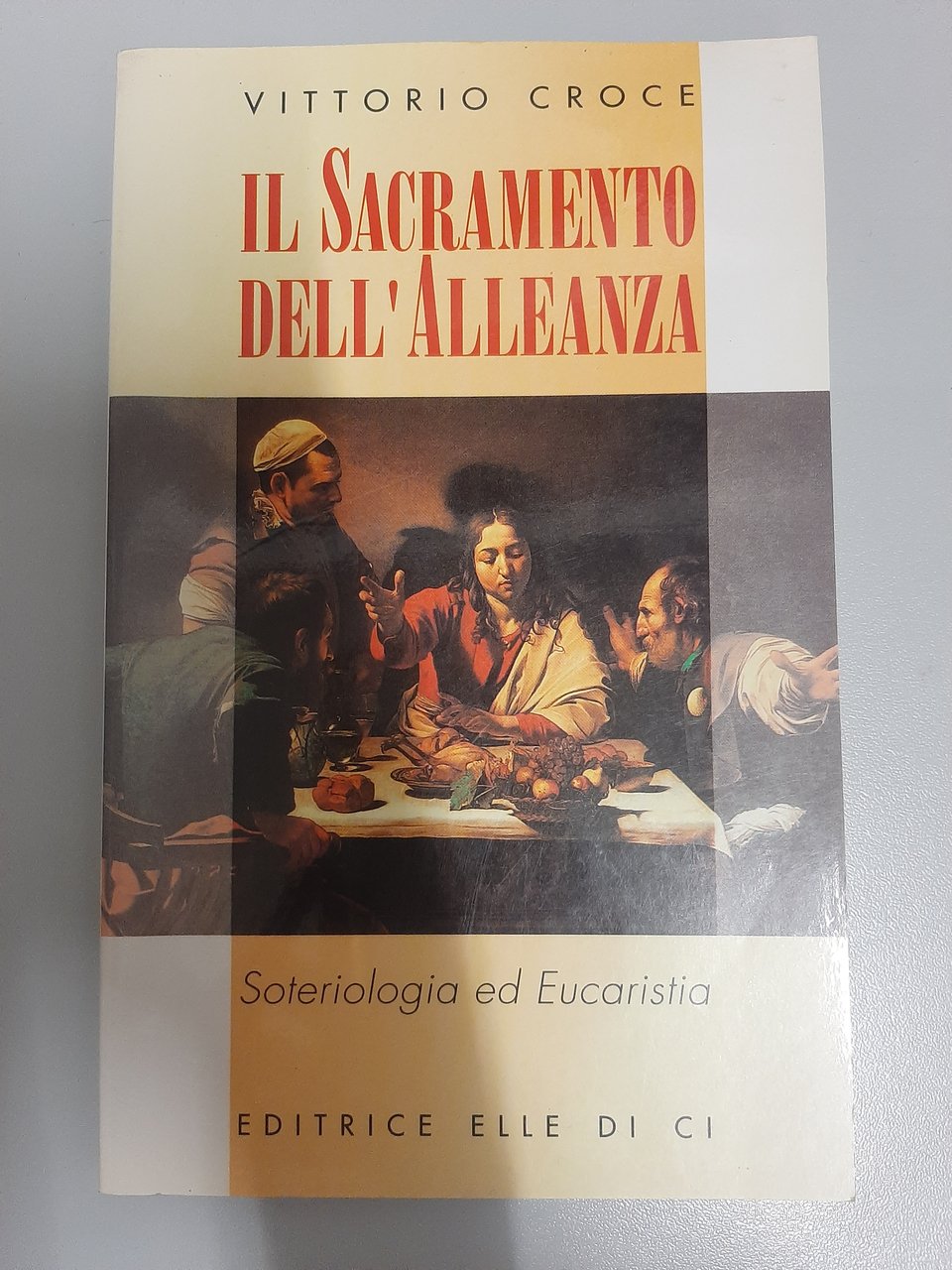 Il Sacramento dell'Alleanza. Soteriologia ed Eucarestia