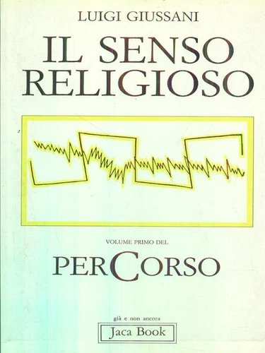 Il senso religioso. Volume primo del PerCorso