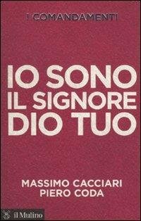 Il sono il Signore Dio tuo.
