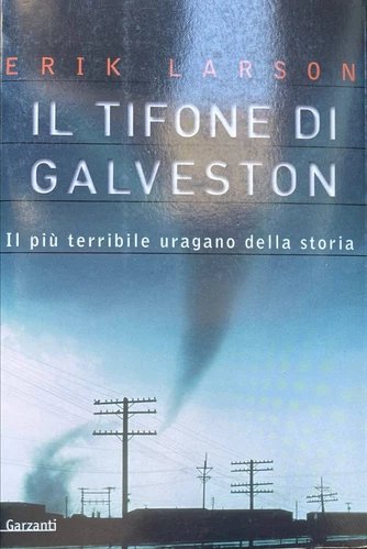 Il tifone di Galveston. Il più terribile uragano della storia