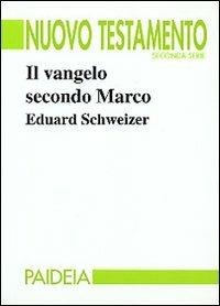 Il Vangelo secondo Marco. Nuovo Testamento, seconda serie, vol. 1