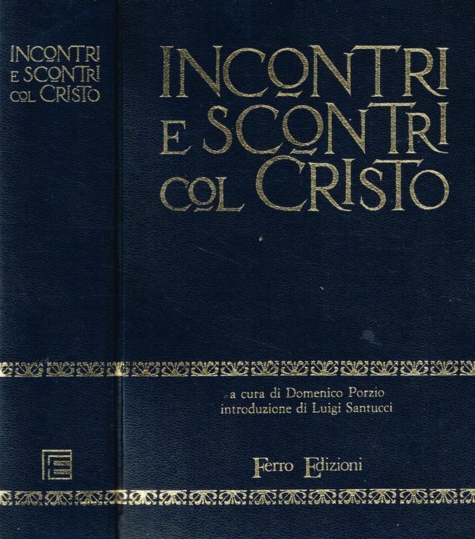 Incontri e scontri col Cristo. Le voci più alte delle …