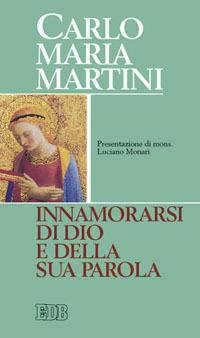 Innamorarsi di Dio e della Sua Parola