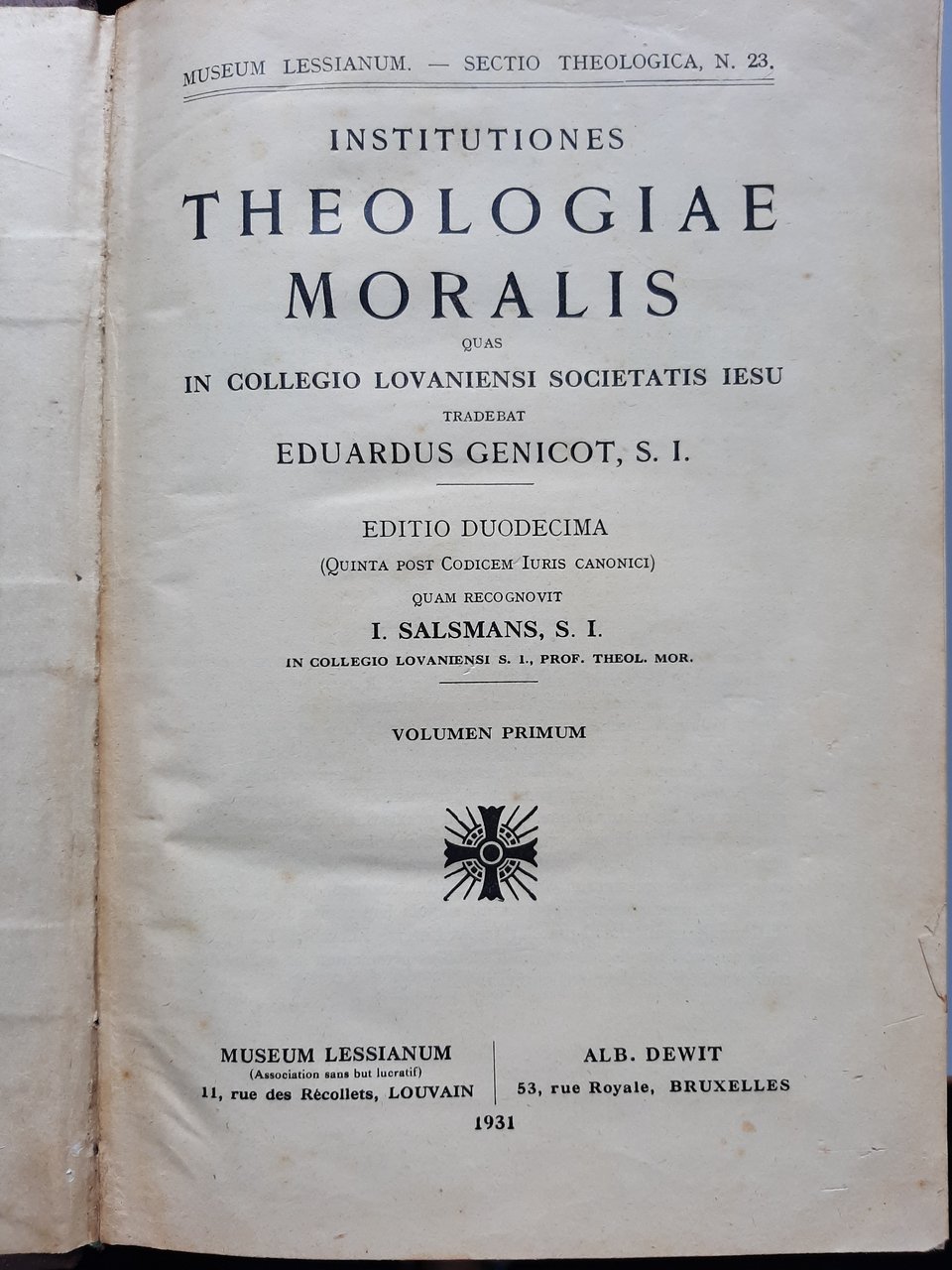 Institutiones theologiae moralis quas in Collegio Lovaniensis Societatis Iesu tradebat …