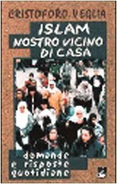 Islam, nostro vicino di casa. Domande e risposte quotidiane