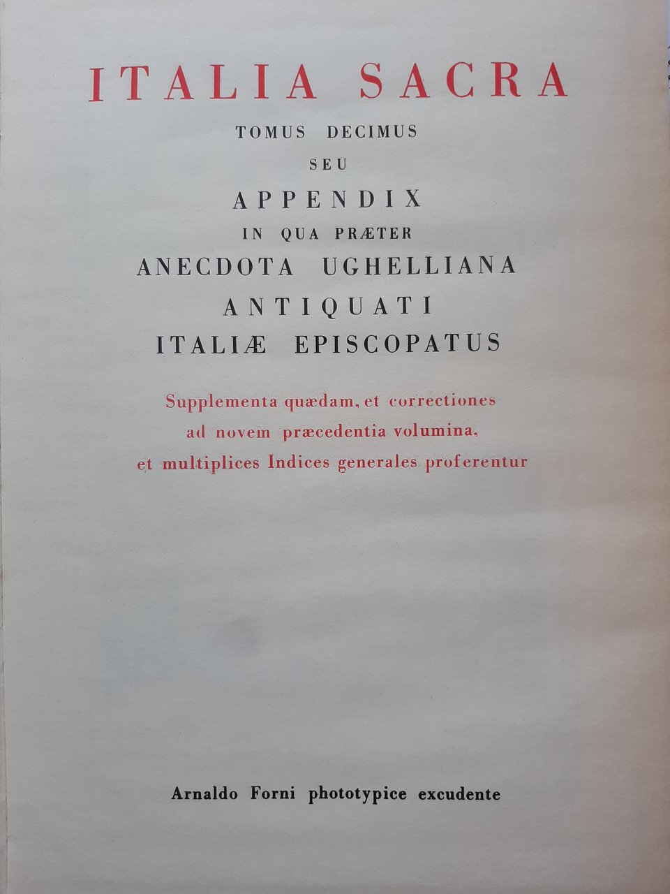 Italia sacra tomus 10: appendix in qua praeter anecdota ughelliana …