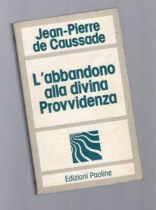 L'abbandono della divina Provvidenza.