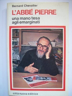 L'Abbé Pierre. Una mano tesa agli emarginati