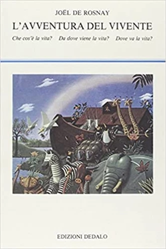 L'avventura del vivente. Che cos'è la vita? Da dove viene …