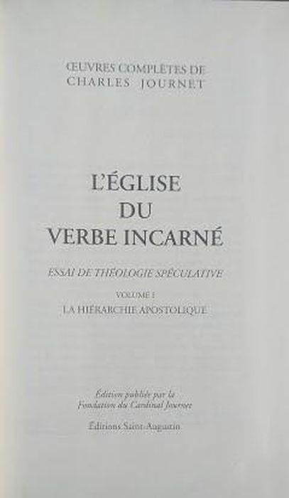 L'Eglise du Verbe incarné: essai de Theologie spéculative - Vol. …