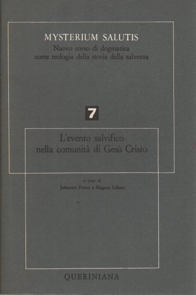 L'evento salvifico nella comunita di Gesù Cristo (Vol. 7). Parte …