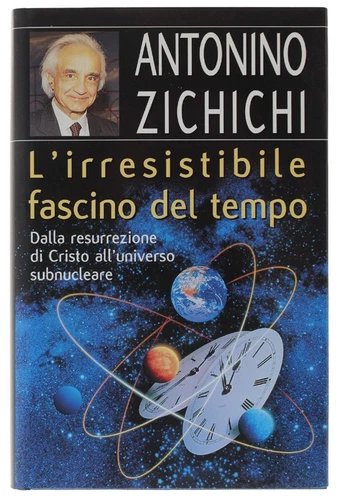 L'irresistibile fascino del tempo. Dalla resurrezioni di Cristo all'universo subnucleare | Immagine principale