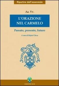 L'orazione nel Carmelo.