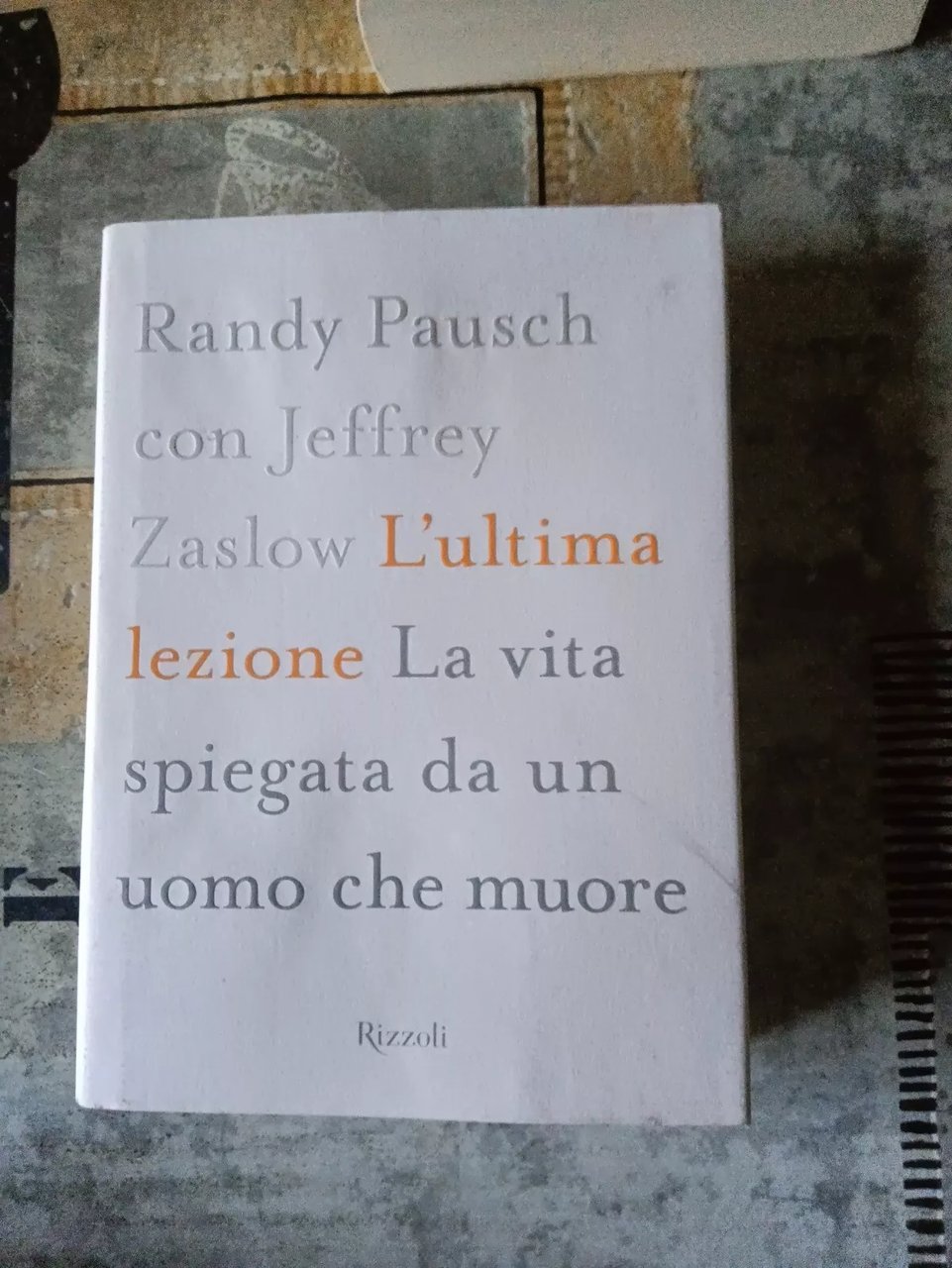 L'ultima lezione. La vita spiegata da un uomo che muore