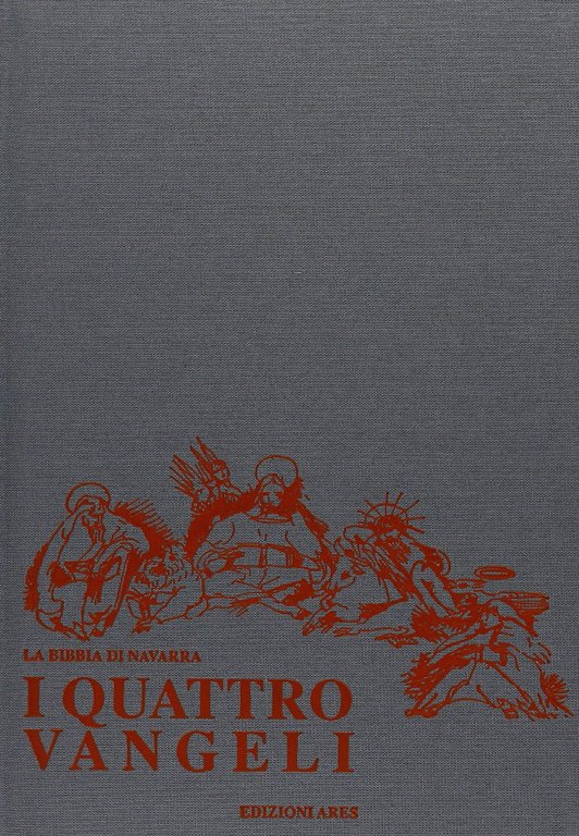 La Bibbia di Navarra - I Quattro Vangeli.