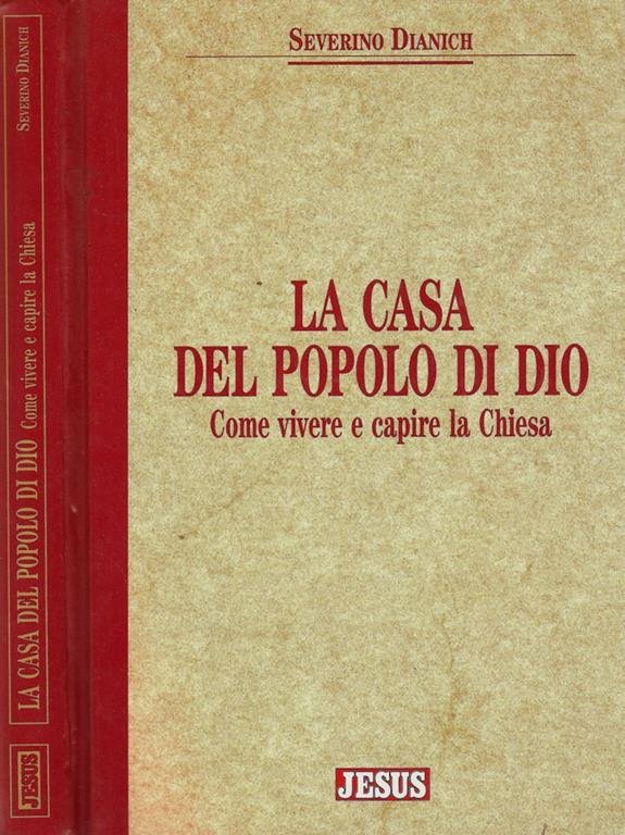 La casa del popolo di Dio. Come vivere e capire …