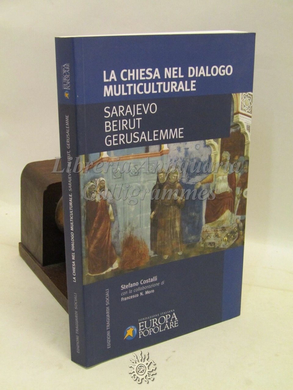 La Chiesa nel dialogo multiculturale. Sarajevo, Beirut, Gerusalemme